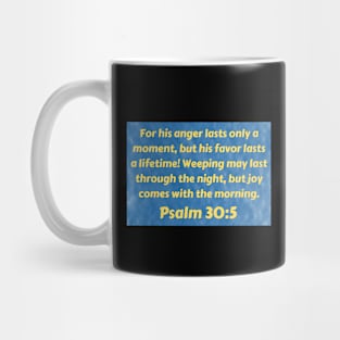 Bible Verse Psalm 30:5 Mug